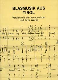 Blasmusik aus Tirol - Verzeichnis der Komponisten und ihrer Werke