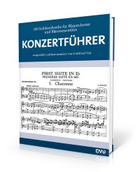 Konzertführer - 100 Schlüsselwerke für Blasorchester und Bläserensembles