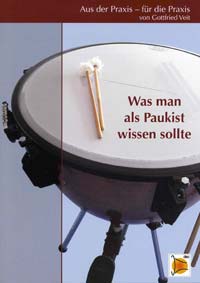 Was man als Paukist wissen sollte. Aus der Praxis - für die Praxis